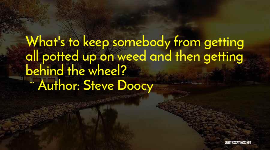 Wheels Up Quotes By Steve Doocy