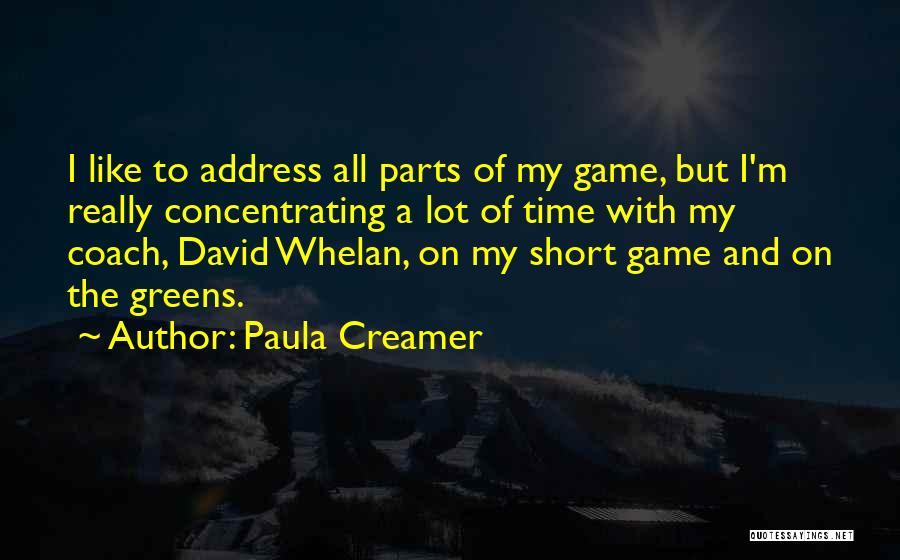 Whelan Quotes By Paula Creamer