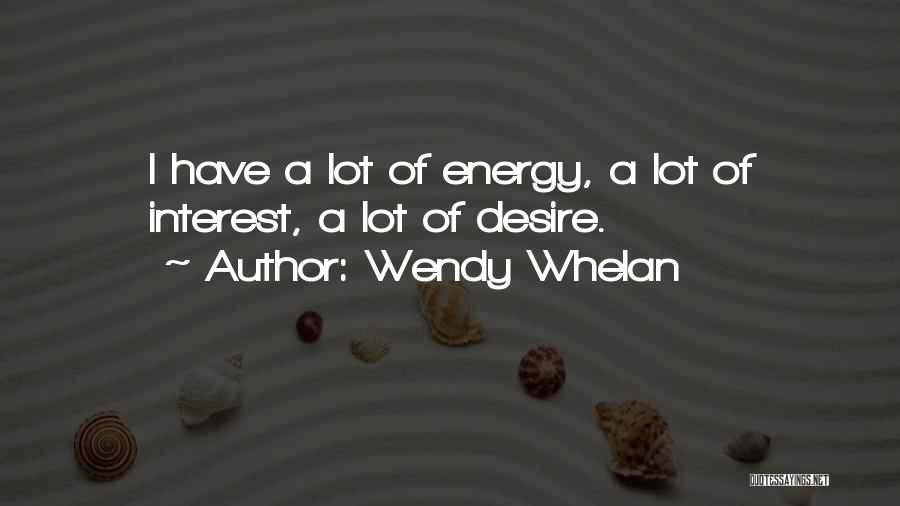 Whelan Quotes By Wendy Whelan