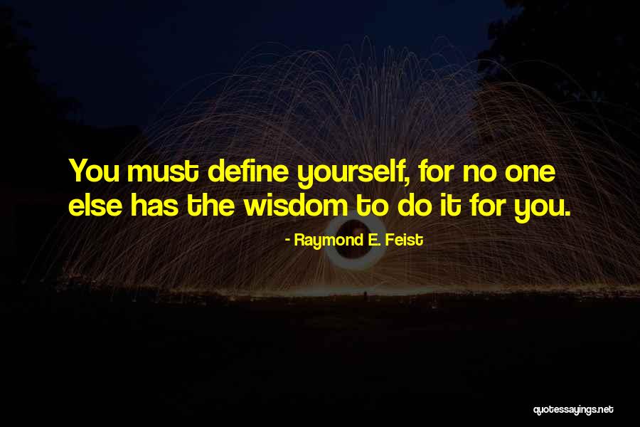 Wheless Preserve Quotes By Raymond E. Feist
