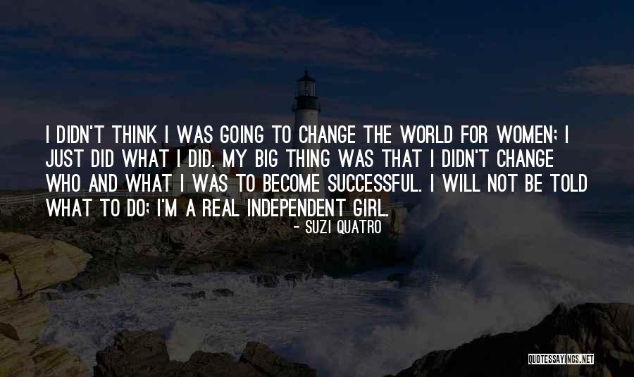 Whelmd Quotes By Suzi Quatro Whelmd Quotes By Suzi Quatro