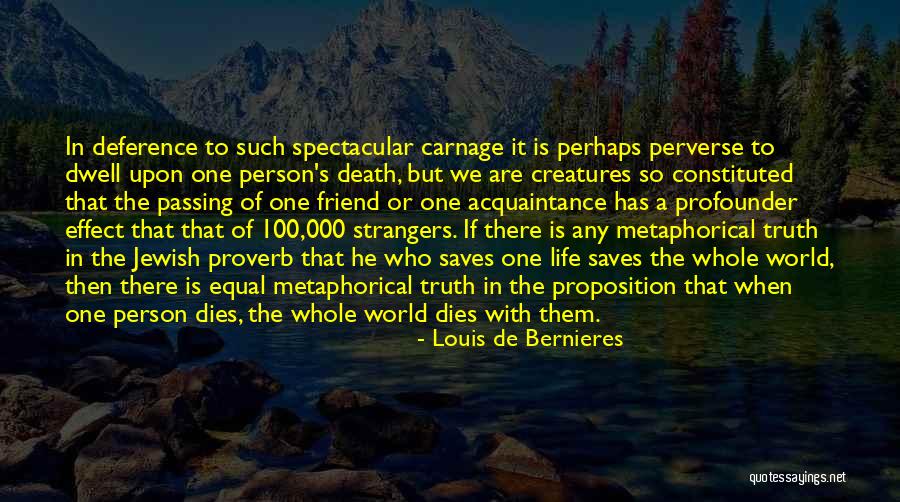 When A Best Friend Dies Quotes By Louis De Bernieres When A Best Friend Dies Quotes By Louis De Bernieres
