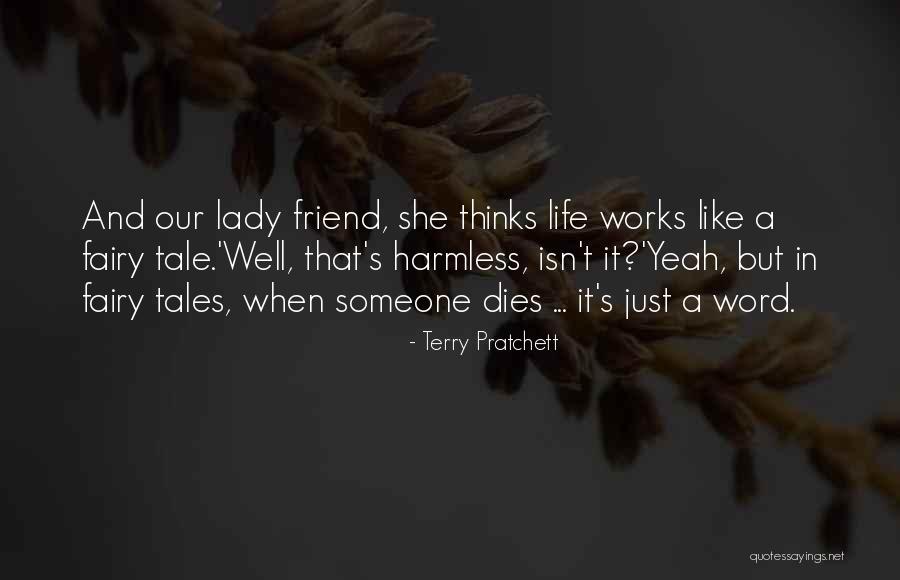 When A Best Friend Dies Quotes By Terry Pratchett When A Best Friend Dies Quotes By Terry Pratchett