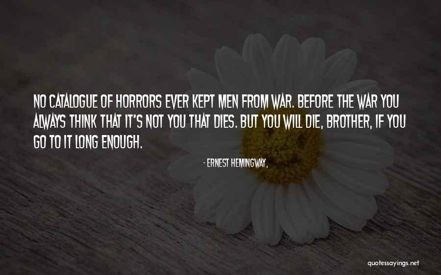 When A Brother Dies Quotes By Ernest Hemingway, When A Brother Dies Quotes By Ernest Hemingway,