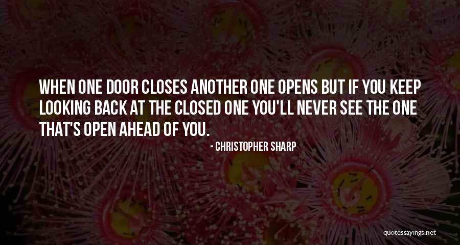 When A Door Closes Another Opens Quotes By Christopher Sharp When A Door Closes Another Opens Quotes By Christopher Sharp