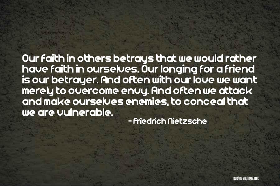 When A Friend Betrays Quotes By Friedrich Nietzsche When A Friend Betrays Quotes By Friedrich Nietzsche