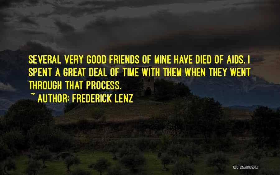 When A Good Friend Died Quotes By Frederick Lenz