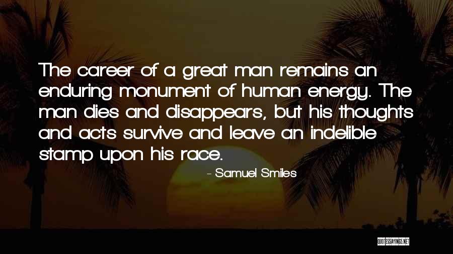 When A Great Man Dies Quotes By Samuel Smiles When A Great Man Dies Quotes By Samuel Smiles