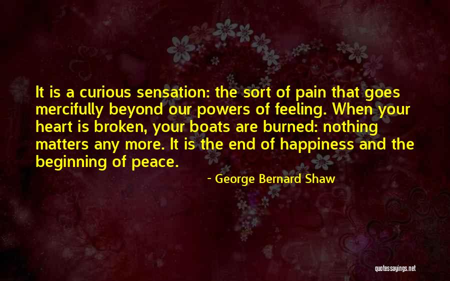 When A Heart Is Broken Quotes By George Bernard Shaw When A Heart Is Broken Quotes By George Bernard Shaw