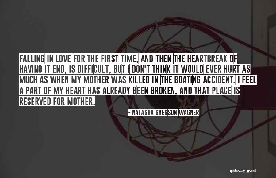 When A Heart Is Broken Quotes By Natasha Gregson Wagner When A Heart Is Broken Quotes By Natasha Gregson Wagner