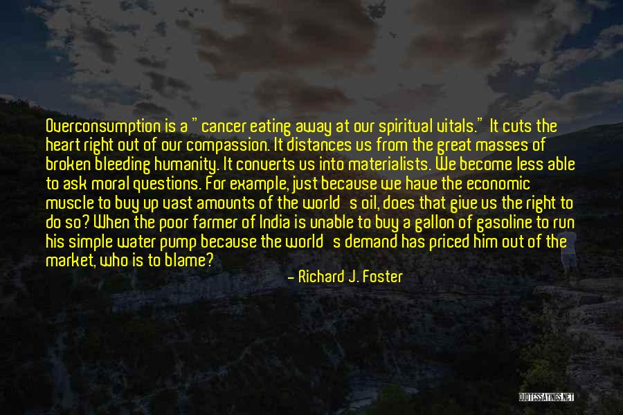 When A Heart Is Broken Quotes By Richard J. Foster When A Heart Is Broken Quotes By Richard J. Foster