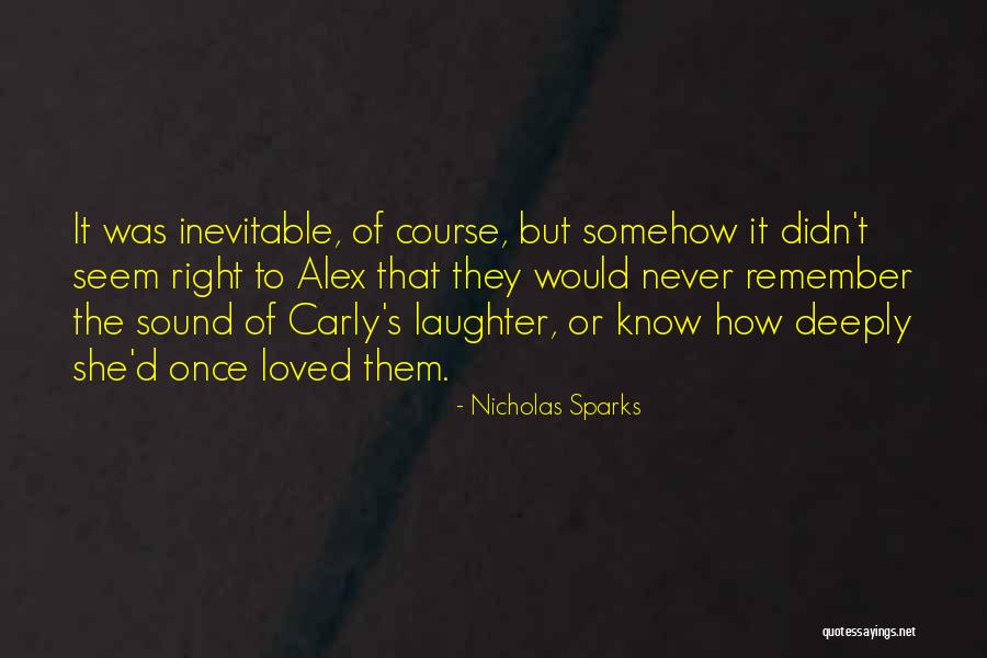 When A Loved One Is Dying Quotes By Nicholas Sparks When A Loved One Is Dying Quotes By Nicholas Sparks