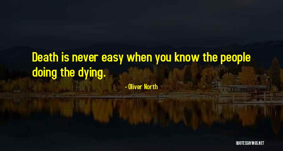 When A Loved One Is Dying Quotes By Oliver North