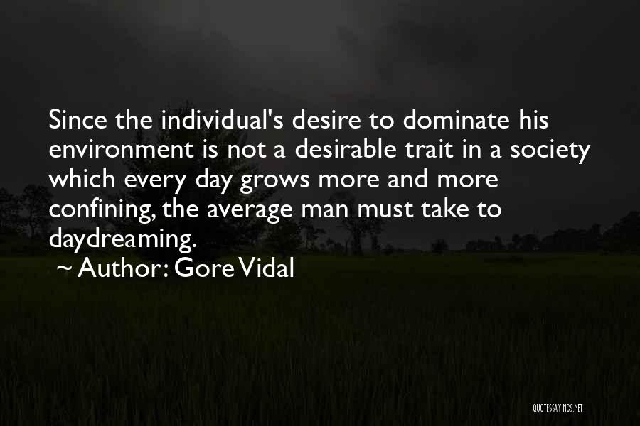 When A Man Grows Up Quotes By Gore Vidal