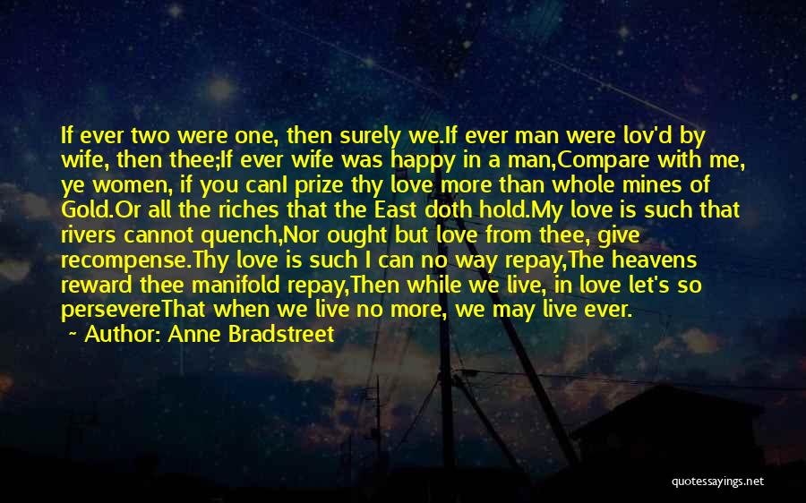 When A Man Is In Love With You Quotes By Anne Bradstreet