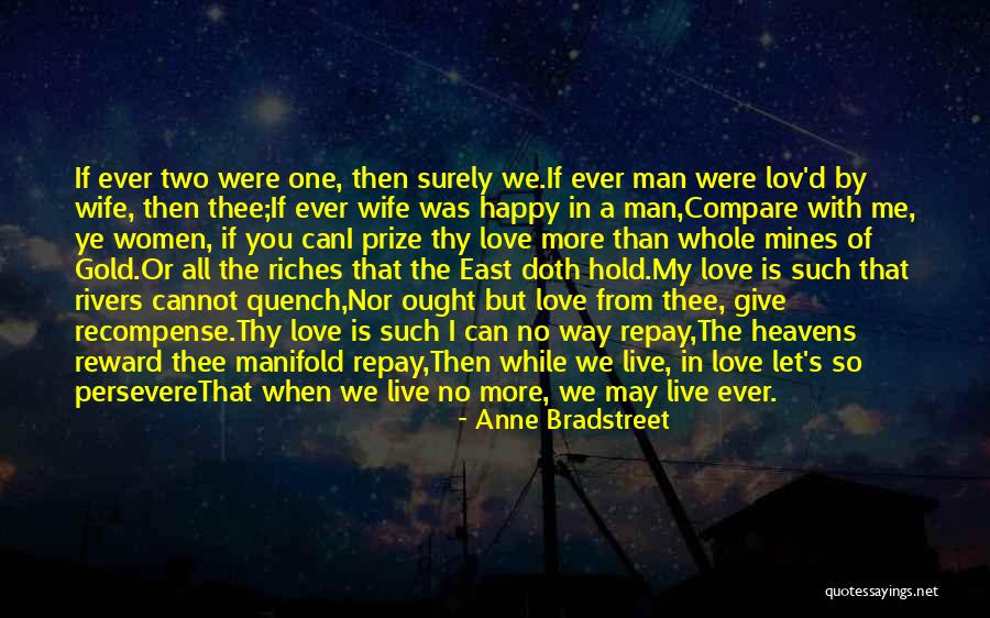 When A Man Is In Love With You Quotes By Anne Bradstreet When A Man Is In Love With You Quotes By Anne Bradstreet