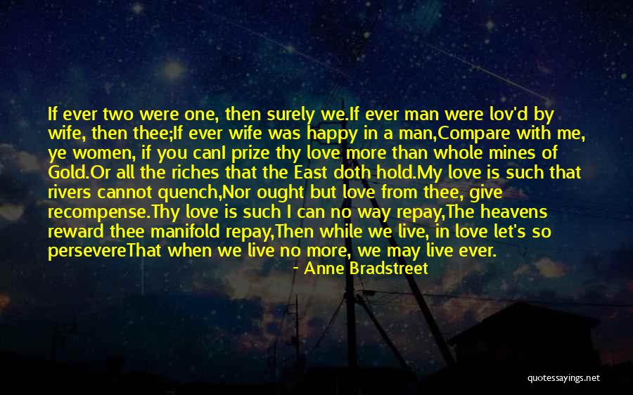 When A Man Is In Love With You Quotes By Anne Bradstreet