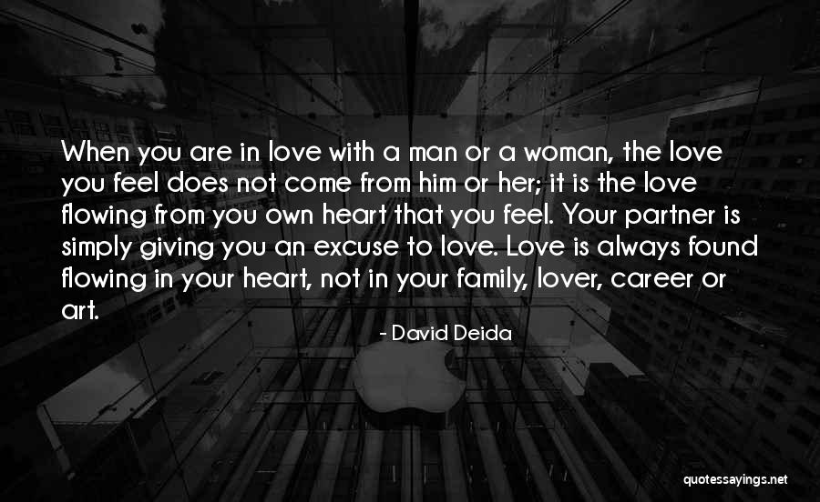 When A Man Is In Love With You Quotes By David Deida