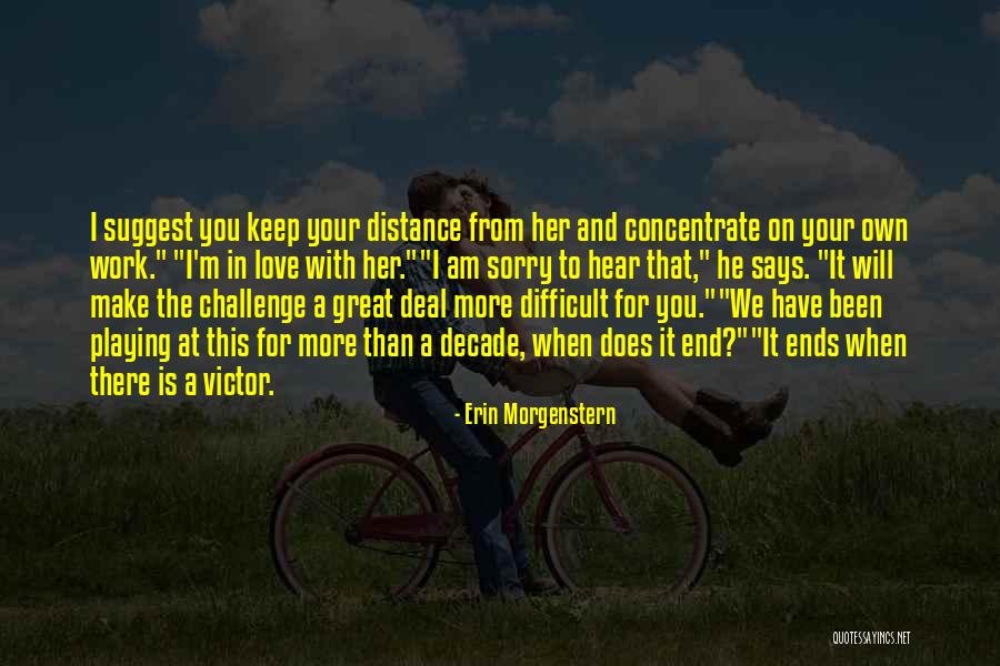 When A Man Is In Love With You Quotes By Erin Morgenstern When A Man Is In Love With You Quotes By Erin Morgenstern