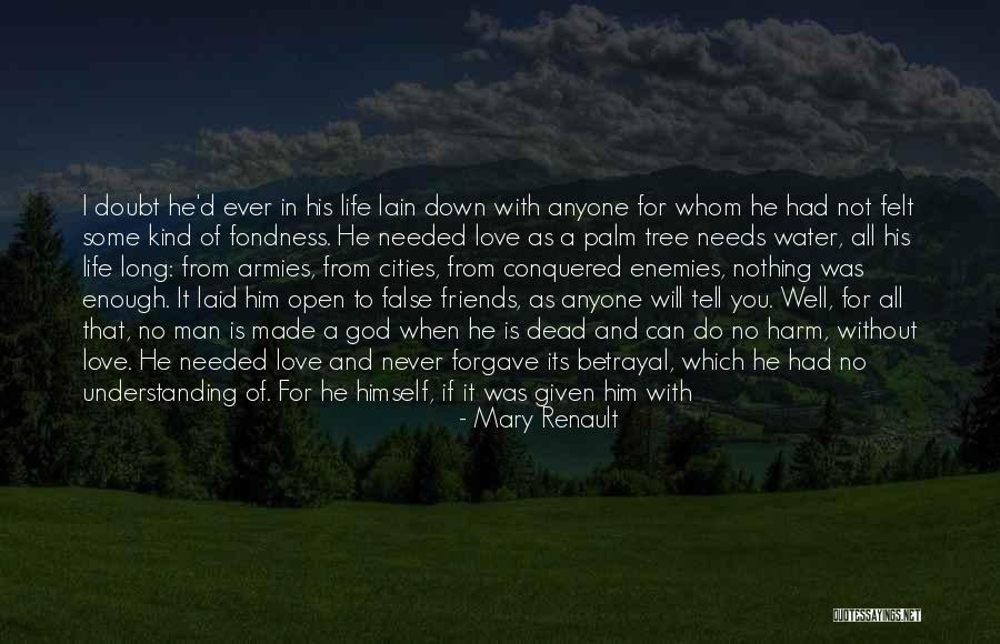 When A Man Is In Love With You Quotes By Mary Renault When A Man Is In Love With You Quotes By Mary Renault