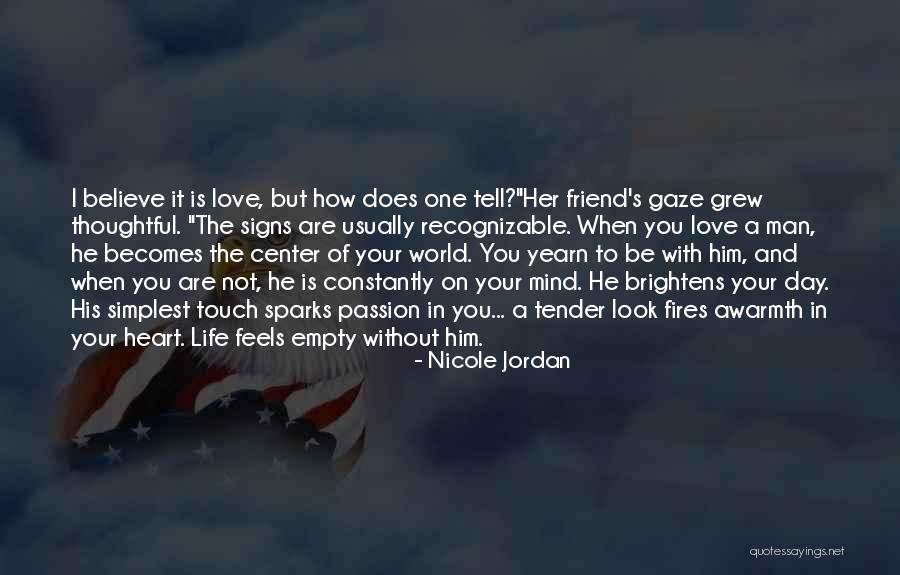 When A Man Is In Love With You Quotes By Nicole Jordan