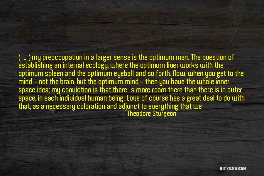 When A Man Is In Love With You Quotes By Theodore Sturgeon When A Man Is In Love With You Quotes By Theodore Sturgeon