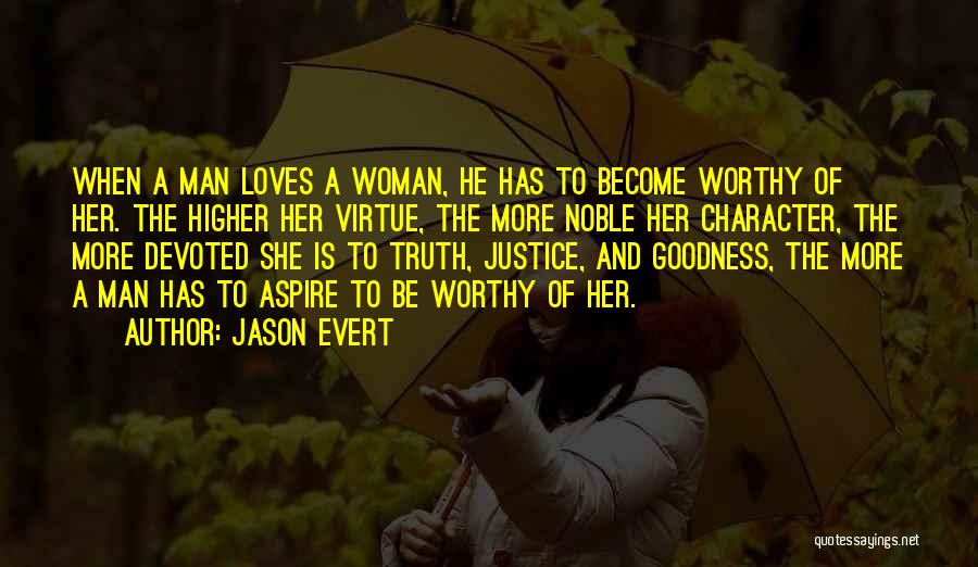 When A Man Loves A Woman Quotes By Jason Evert