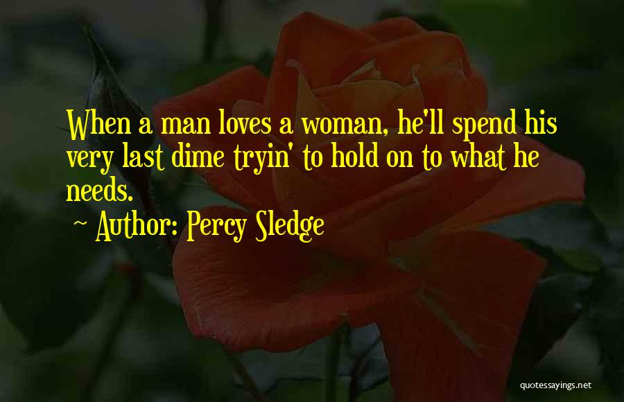 When A Man Loves A Woman Quotes By Percy Sledge