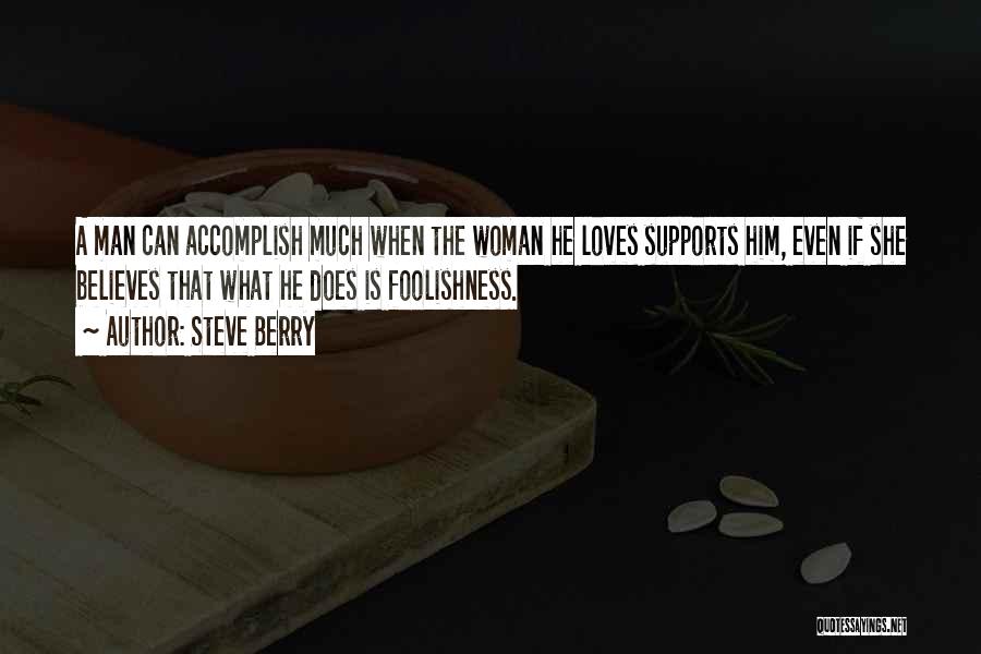 When A Man Loves A Woman Quotes By Steve Berry