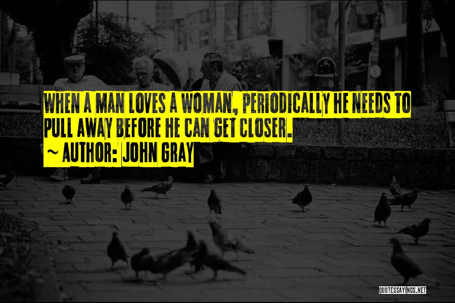 When A Man Really Loves A Woman Quotes By John Gray