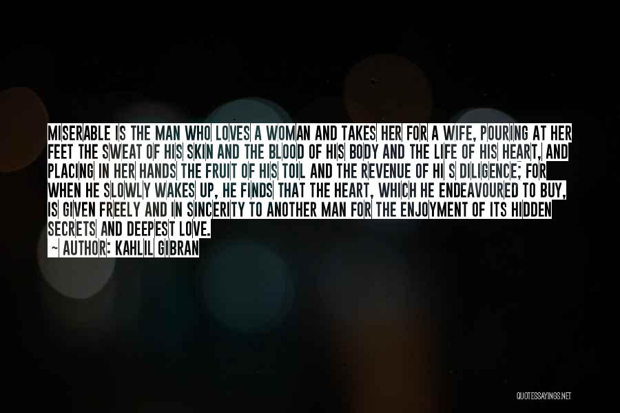 When A Man Really Loves A Woman Quotes By Kahlil Gibran