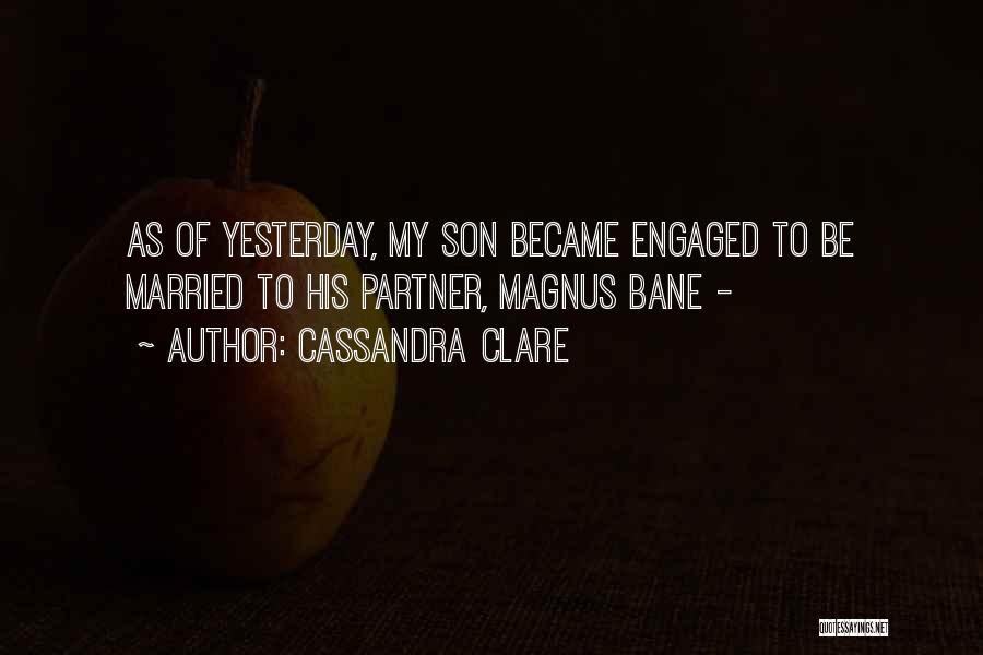 When A Son Gets Married Quotes By Cassandra Clare