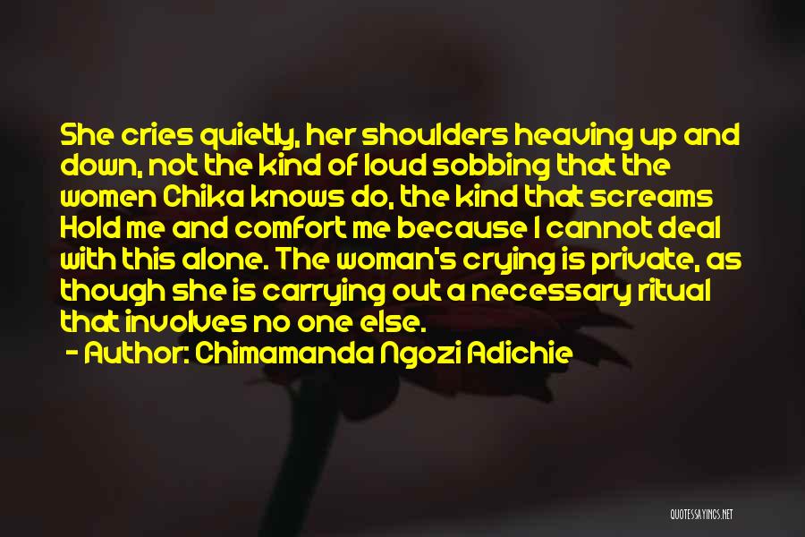 When A Woman Cries Quotes By Chimamanda Ngozi Adichie
