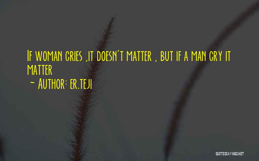 When A Woman Cries Quotes By Er.teji