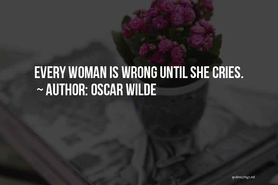 When A Woman Cries Quotes By Oscar Wilde