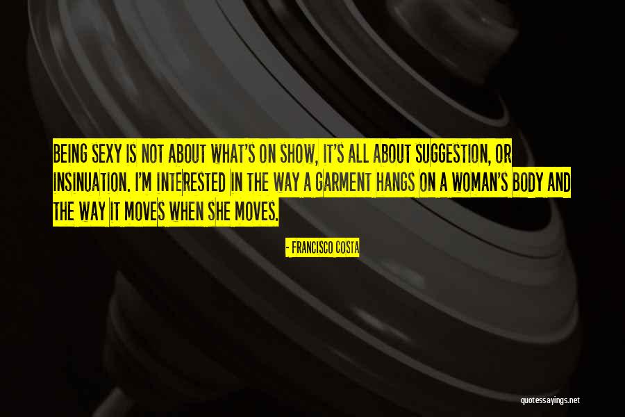 When A Woman Moves On Quotes By Francisco Costa When A Woman Moves On Quotes By Francisco Costa
