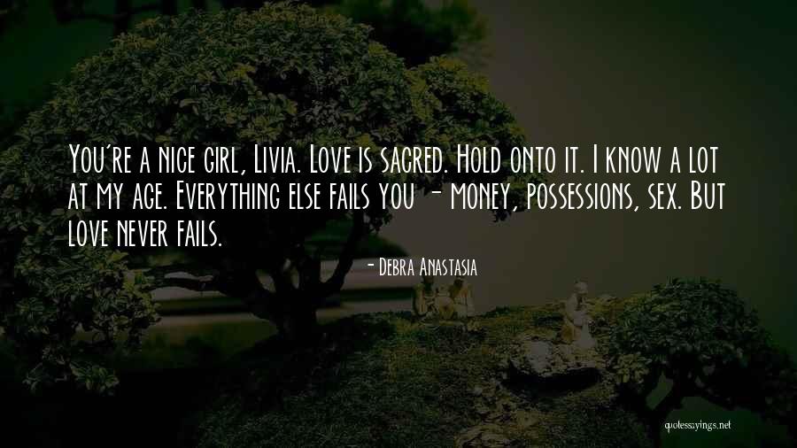 When All Else Fails Love Quotes By Debra Anastasia