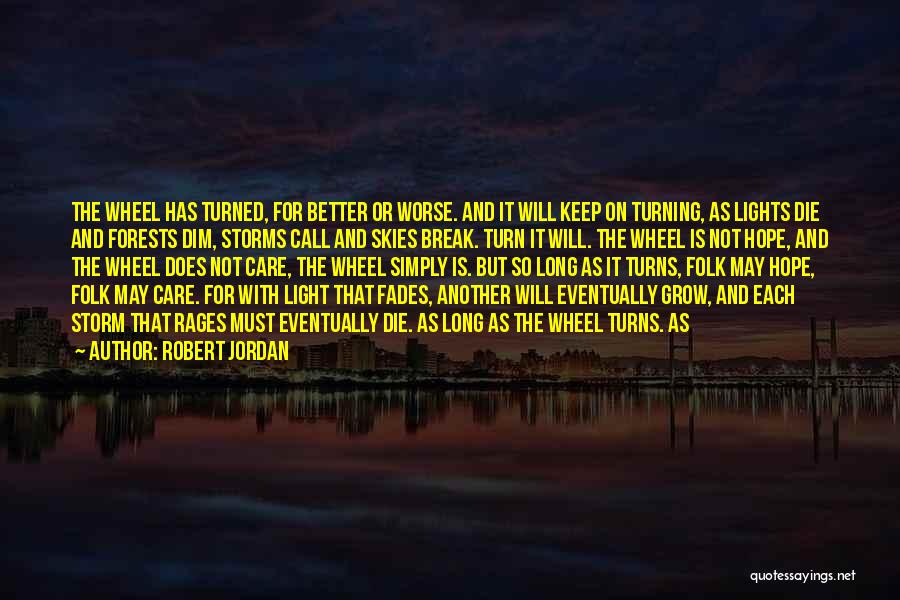 When All Hope Fades Quotes By Robert Jordan