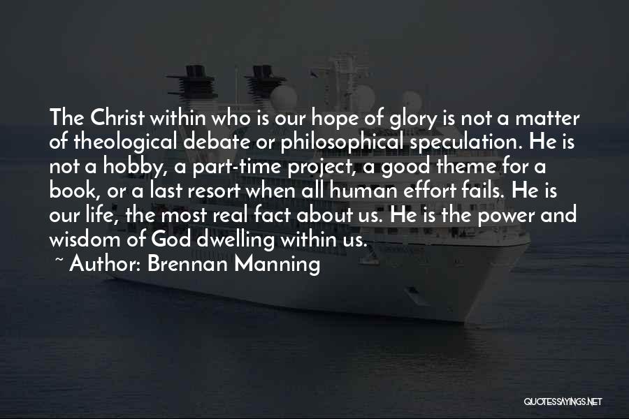 When All Hope Fails Quotes By Brennan Manning