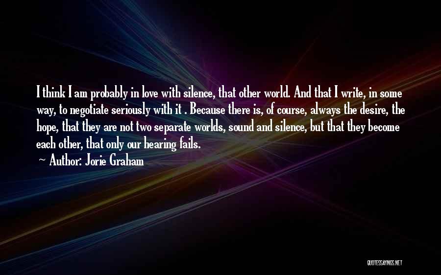 When All Hope Fails Quotes By Jorie Graham