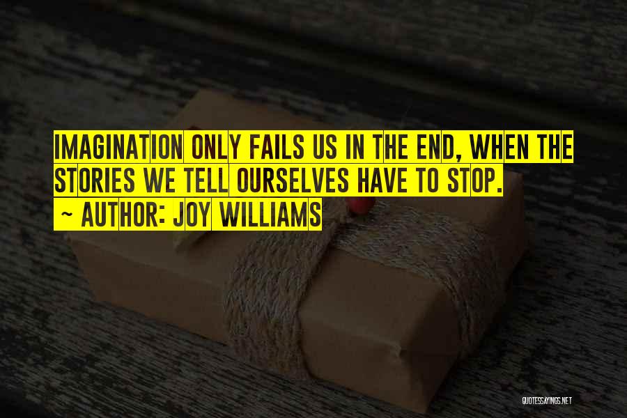 When All Hope Fails Quotes By Joy Williams