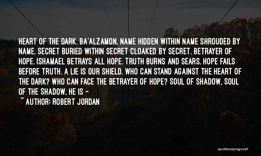 When All Hope Fails Quotes By Robert Jordan