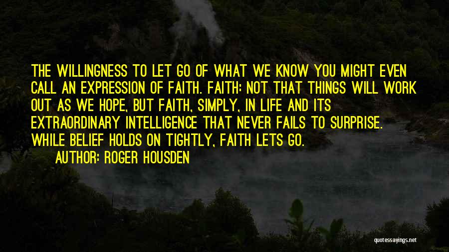 When All Hope Fails Quotes By Roger Housden