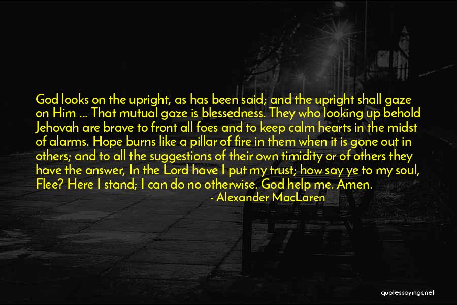 When All Hope Is Gone Quotes By Alexander MacLaren When All Hope Is Gone Quotes By Alexander MacLaren