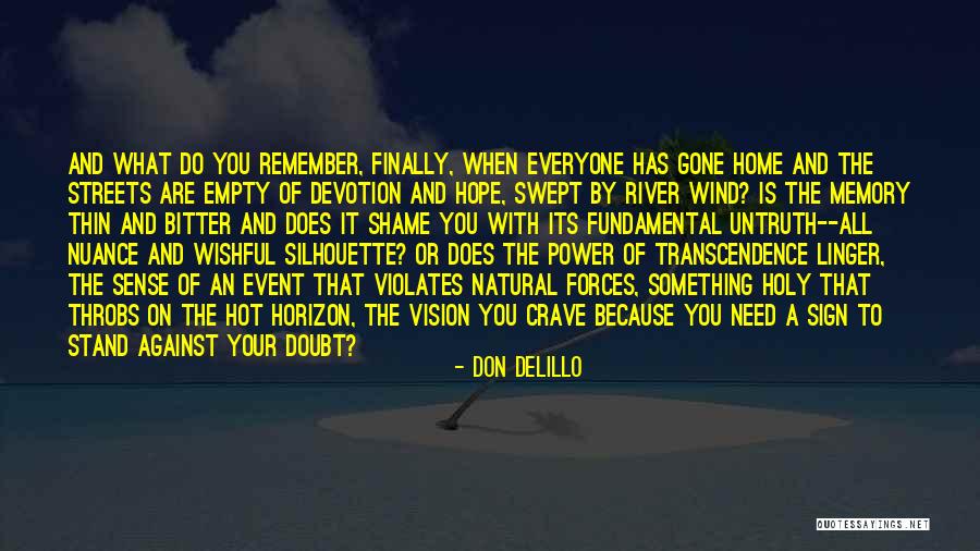 When All Hope Is Gone Quotes By Don DeLillo When All Hope Is Gone Quotes By Don DeLillo