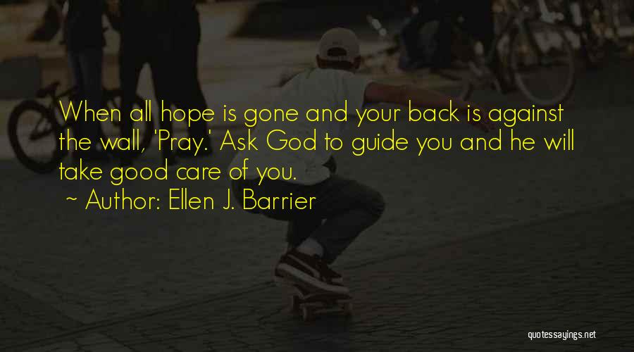 When All Hope Is Gone Quotes By Ellen J. Barrier