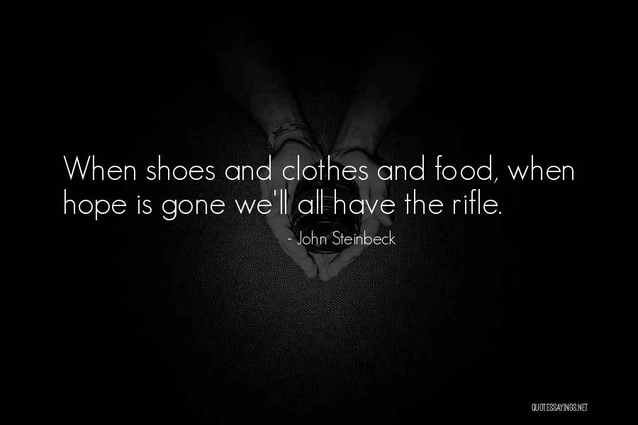 When All Hope Is Gone Quotes By John Steinbeck When All Hope Is Gone Quotes By John Steinbeck