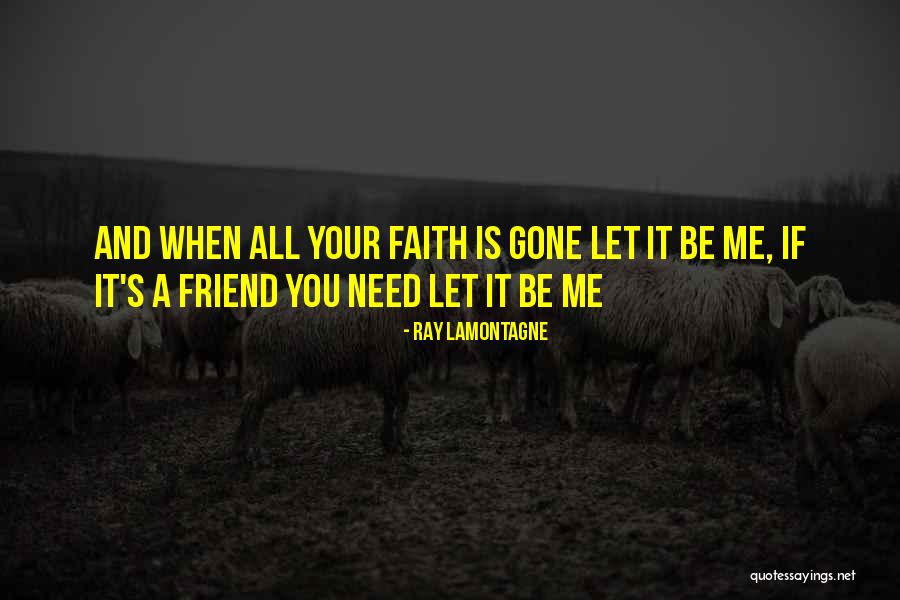 When All Hope Is Gone Quotes By Ray Lamontagne When All Hope Is Gone Quotes By Ray Lamontagne