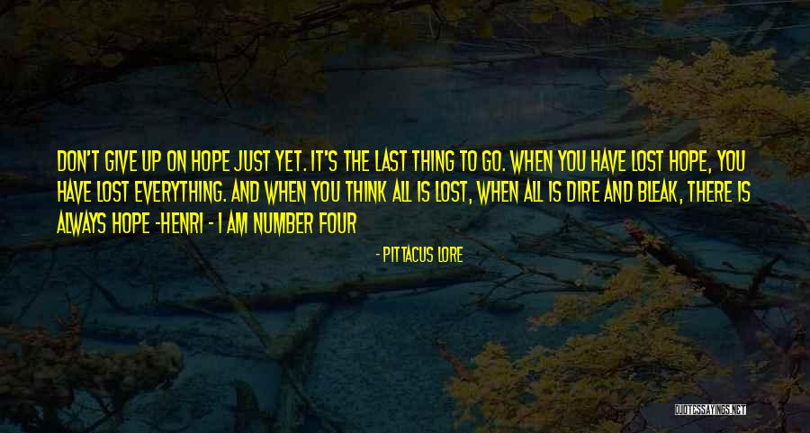When All Hope Is Lost Quotes By Pittacus Lore When All Hope Is Lost Quotes By Pittacus Lore