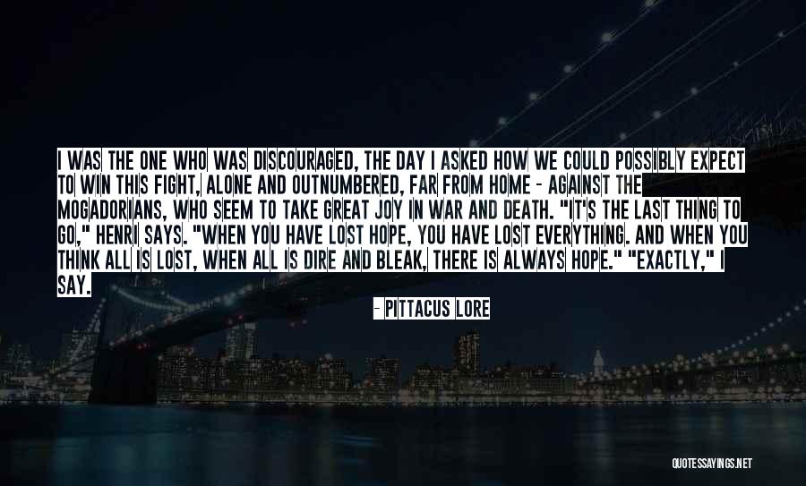 When All Hope Is Lost Quotes By Pittacus Lore When All Hope Is Lost Quotes By Pittacus Lore